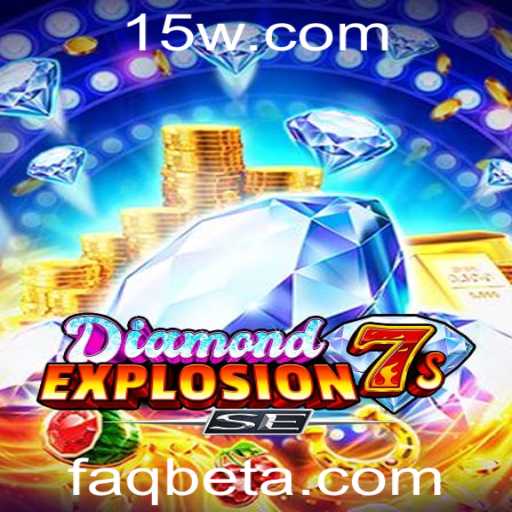 Descubra as Emoções do Jogo DiamondExplosion7sSE com FAQbet