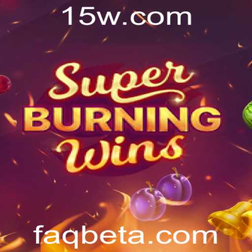 SuperBurningWins: Descubra o Fascinante Jogo de Cassino com FAQbet